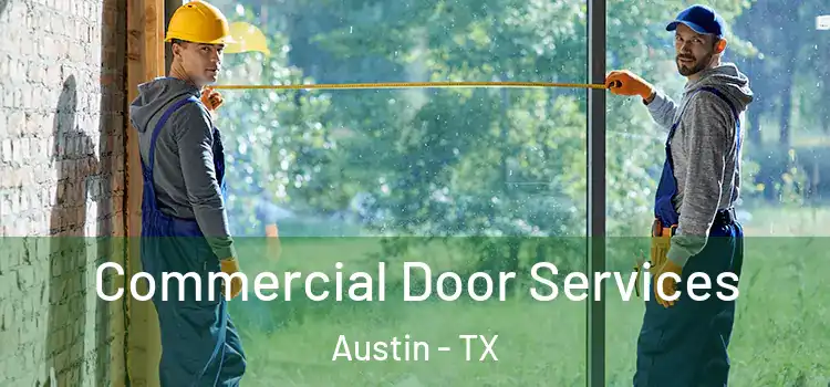 Commercial Door Services Austin - TX