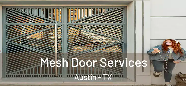 Mesh Door Services Austin - TX