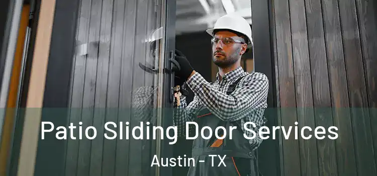 Patio Sliding Door Services Austin - TX