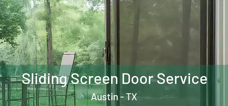 Sliding Screen Door Service Austin - TX
